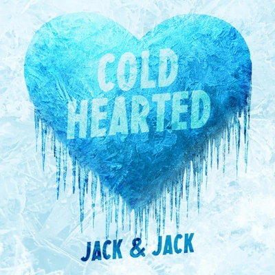 Jack & JackCold Hearted