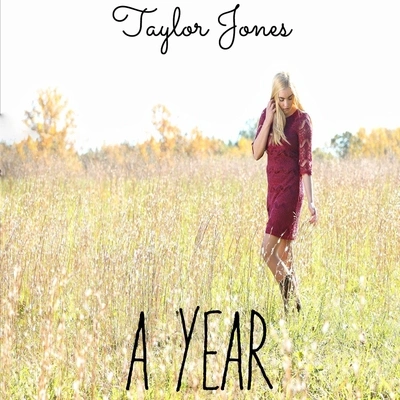 Taylor JonesA Year