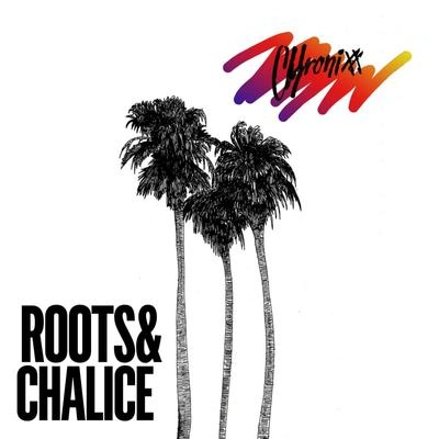 ChronixxRoots & Chalice