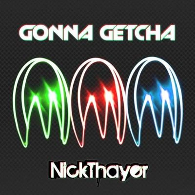 Nick ThayerGonna Getcha (Black Noise mix)