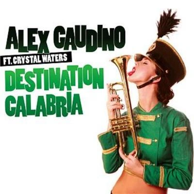 Alex GaudinoDestination Calabria (Radio Edit)