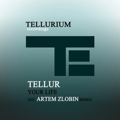 TellurYour Life (Original Mix)