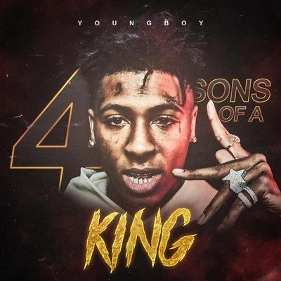 YoungBoy Never Broke Again4 Sons of a King