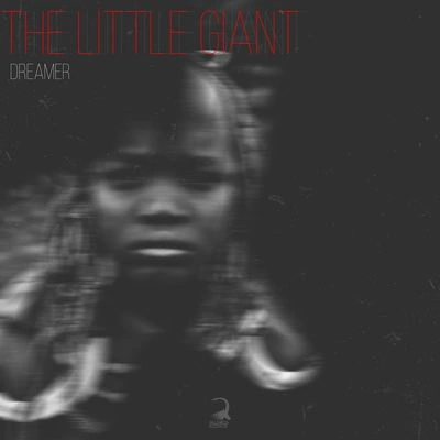 DreamerThe Little Giant