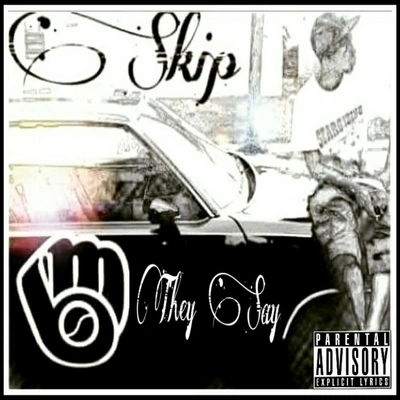 SkipThey Say