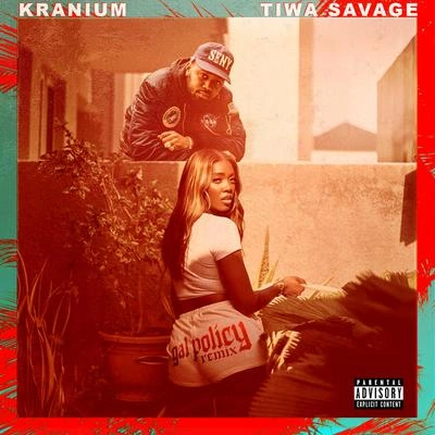 KraniumGal Policy (Remix) [feat. Tiwa Savage]