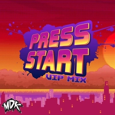 MDKPress Start (VIP Mix)