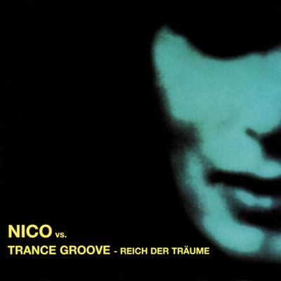 Nico vs. Trance GrooveReich der Träume (Radio Edit)