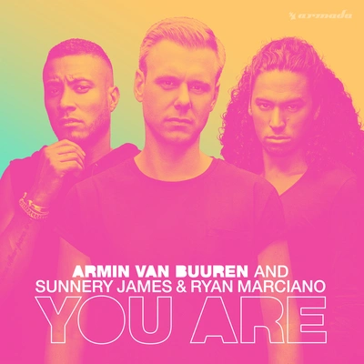 Armin van BuurenSunnery James & Ryan MarcianoYou Are