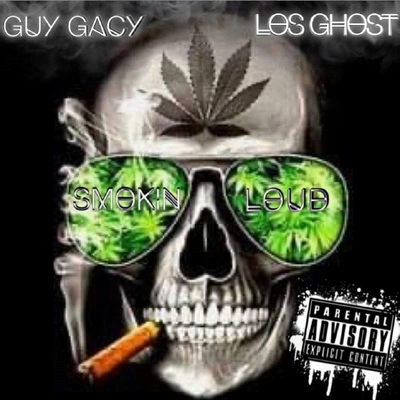 Los GhostSmokin' Loud