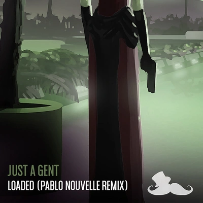 Just A Gentloaded (Pablo nouvelle remix)