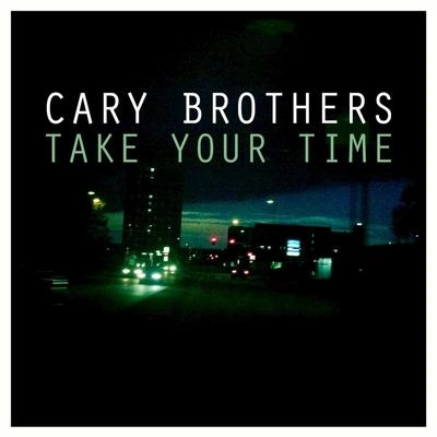 Cary BrothersTake Your Time