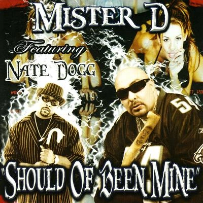 Nate DoggMister DSleepy MaloShould Of Been Mine