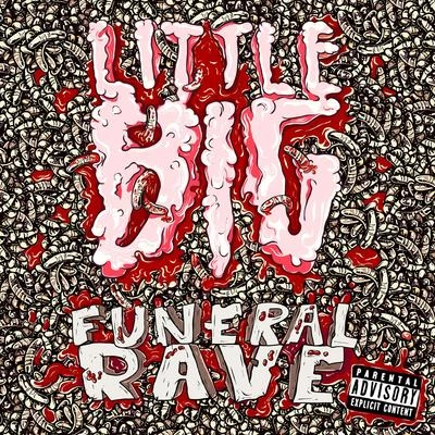 Little BigFuneral Rave