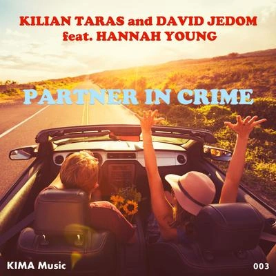 Hannah YoungKilian TarasDavid JedomPartner in Crime (Radio Edit)