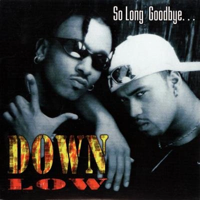 Down LowSo long goodbye ... (K-Town Mix)