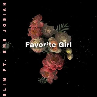 Eme JosiahFavorite Girl (feat. Eme Josiah)