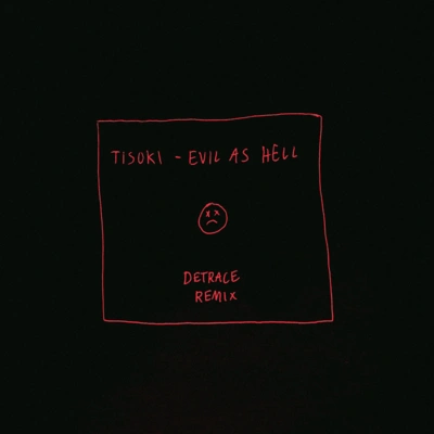 DetraceEvil As Hell (Detrace Remix)