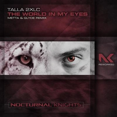 Talla 2XLCMetta & GlydeThe World In My Eyes (Metta & Glyde Extended Remix)