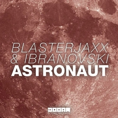 BlasterjaxxIbranovskiAstronaut