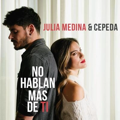 CepedaJulia MedinaNo Hablan Más De Ti