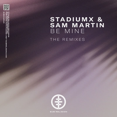 Sam MartinBe Mine (Mordkey Remix)