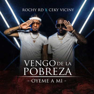 Ceky VicinyVengo De La Pobreza (Oyeme A Mi) [with Ceky Viciny]