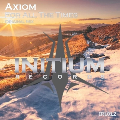 AxiomFor All The Times (Original Mix)