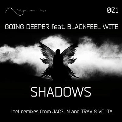 Going DeeperShadows (Trav & Volta Remix)