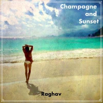 RaghavChampagne & Sunset