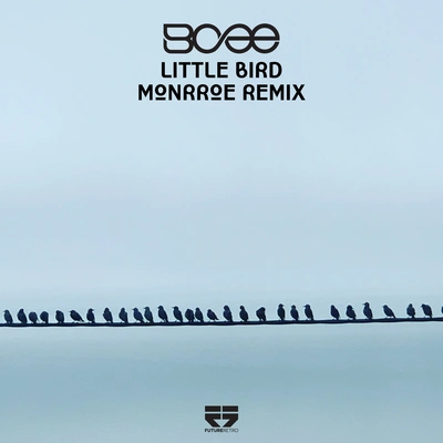 BceeLittle Bird (Monrroe Remix)