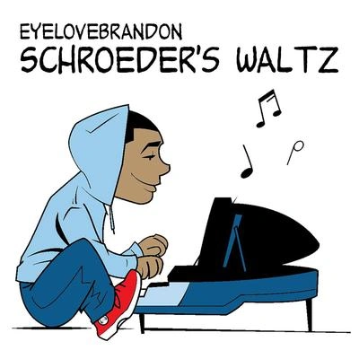 EyelovebrandonSchroeders Waltz