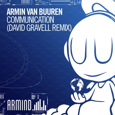 Armin van BuurenDavid GravellCommunication (David Gravell Remix)