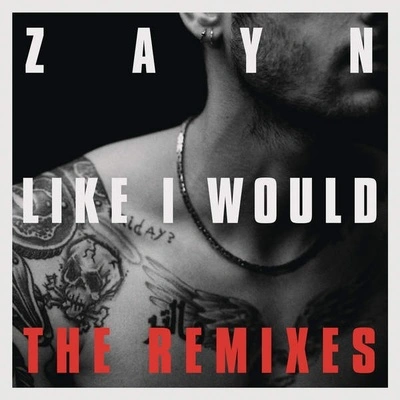 ZAYNLike I Would (Dave Audé Mix)