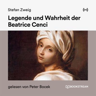 Stefan ZweigLegende und Wahrheit der Beatrice Cenci - Teil 7