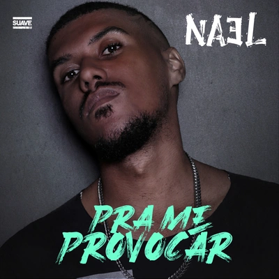 NaelPra Me Provocar