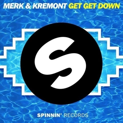 Merk & KremontGet Get Down (Original Mix)