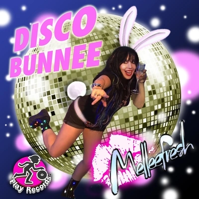 MelleefreshDisco Bunnee (Bitchin' Camaro, Paul Anthony Remix)