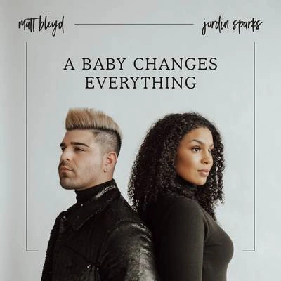 Jordin SparksMatt BloydA Baby Changes Everything