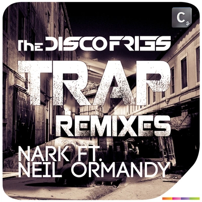 The Disco FriesYou Give Me Life (NARK's Get Trapped Remix)