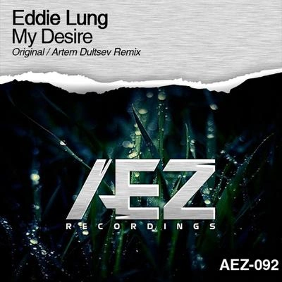 Eddie LungMy Desire (Artem Dultsev Remix)