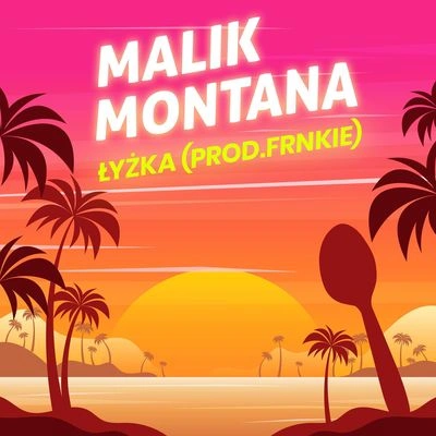 Malik MontanaŁyżka (prod.FRNKIE)