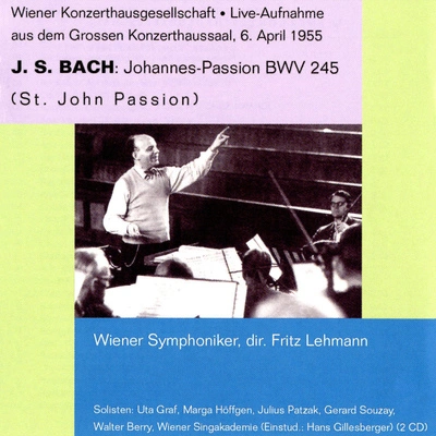 Fritz LehmannSt. John Passion, BWV 245:Part II: Lasset uns den nicht zerteilen (Chorus)