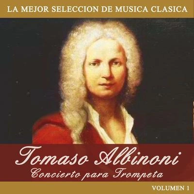 Tomaso AlbinoniConcierto para Trompeta en D Minor, Op. No. 2: Allegro