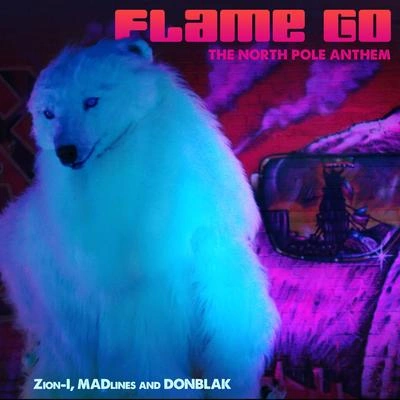 Zion IFlame Go: The North Pole Anthem