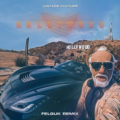 Vintage CultureHollywood (Fe l顧客remix)