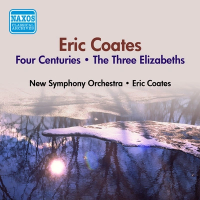 New Symphony OrchestraEric CoatesThe 3 Elizabeths Suite:II. Elizabeth of Glamis - The Queen Mother