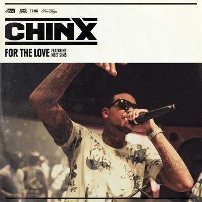 ChinxFor The Love (feat. Meet Sims)