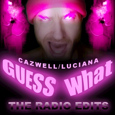 CazwellGuess What? (John Carr J-C Fierce Mix Radio Edit)