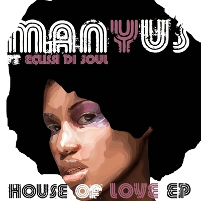 ManyusHouse of Love (Manyus Mix Radio Edit)